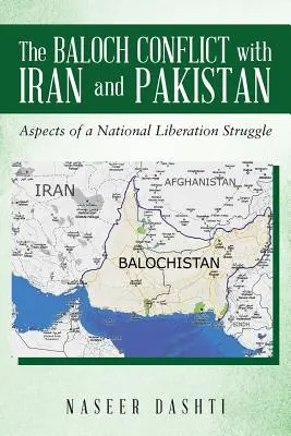 El conflicto baloch con Irán y Pakistán: Aspectos de una lucha de liberación nacional - The Baloch Conflict with Iran and Pakistan: Aspects of a National Liberation Struggle