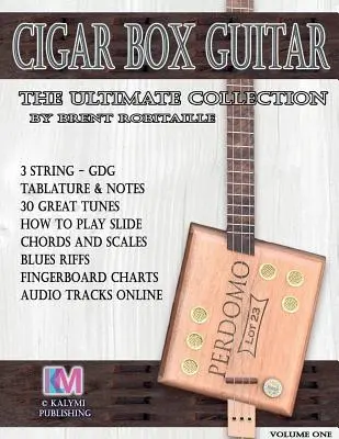 Cigar Box Guitar - La Colección Definitiva: Cómo tocar la guitarra de caja de puros - Cigar Box Guitar - The Ultimate Collection: How to Play Cigar Box Guitar