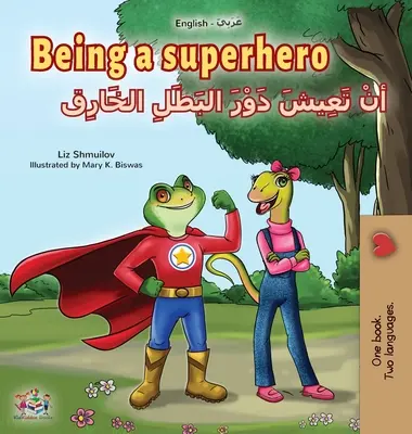 Ser un Superhéroe (Libro Bilingüe Inglés Árabe para Niños) - Being a Superhero (English Arabic Bilingual Book for Kids)