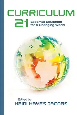 Plan de estudios 21: Educación esencial para un mundo cambiante - Curriculum 21: Essential Education for a Changing World