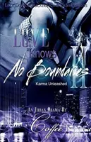 El amor no conoce fronteras 2: Karma desencadenado - Love Knows No Boundaries 2: Karma Unleashed