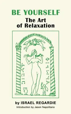 Sé tú mismo: El arte de la relajación - Be Yourself: The Art of Relaxation