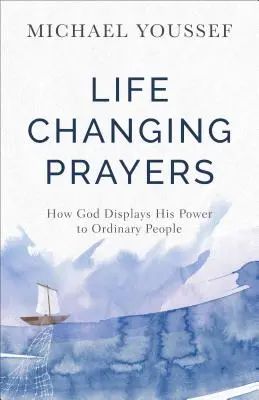 Oraciones que cambian la vida - Life-Changing Prayers