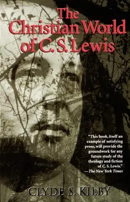 El mundo cristiano de C.S. Lewis, - The Christian World of C.S. Lewis,