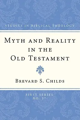 Mito y realidad en el Antiguo Testamento - Myth and Reality in the Old Testament