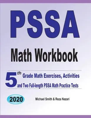 PSSA Math Workbook: Ejercicios de Matemáticas de 5to Grado, Actividades, y Dos Exámenes de Práctica de Matemáticas PSSA Completos - PSSA Math Workbook: 5th Grade Math Exercises, Activities, and Two Full-Length PSSA Math Practice Tests