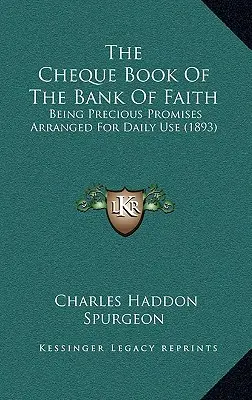 El Talonario del Banco de la Fe: Promesas preciosas para el uso diario (1893) - The Cheque Book of the Bank of Faith: Being Precious Promises Arranged for Daily Use (1893)