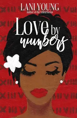 Love by Numbers: Un Libro De La Serie Escarlata - Love by Numbers: A Scarlet Series Book
