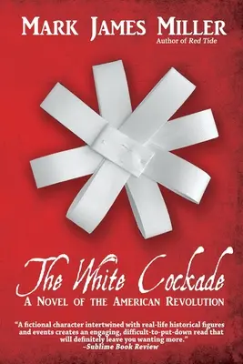 La escarapela blanca: novela de la Revolución estadounidense - The White Cockade: A Novel of the American Revolution