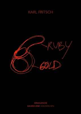 Karl Fritsch Ruby Gold - Karl Fritsch: Ruby Gold