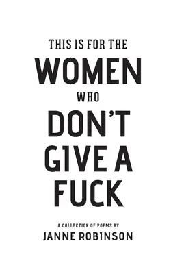 Esto es para las mujeres a las que les importa un carajo - This Is For The Women Who Don't Give A Fuck