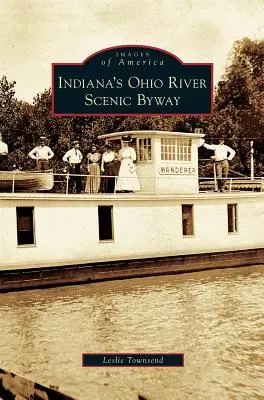 La ruta panorámica del río Ohio en Indiana - Indiana's Ohio River Scenic Byway