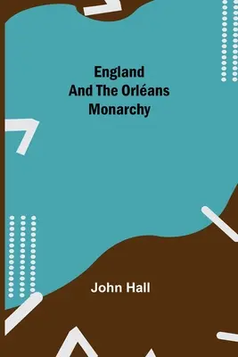 Inglaterra Y La Monarquía Orlan - England And The Orlans Monarchy