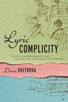 Complicidad lírica: Poesía y lectores en la Edad de Oro de la literatura rusa - Lyric Complicity: Poetry and Readers in the Golden Age of Russian Literature