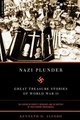 Saqueo nazi: Grandes historias de tesoros de la Segunda Guerra Mundial - Nazi Plunder: Great Treasure Stories of World War II