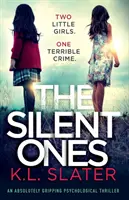 Los silenciosos: Un thriller psicológico absolutamente apasionante - The Silent Ones: An absolutely gripping psychological thriller