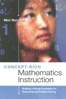 Concept-Rich Mathematics Instruction: Construyendo una base sólida para el razonamiento y la resolución de problemas - Concept-Rich Mathematics Instruction: Building a Strong Foundation for Reasoning and Problem Solving
