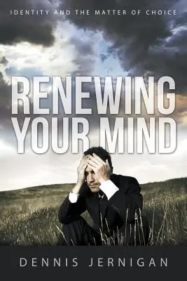 Renueva tu mente: La identidad y la cuestión de la elección - Renewing Your Mind: Identity and the Matter of Choice