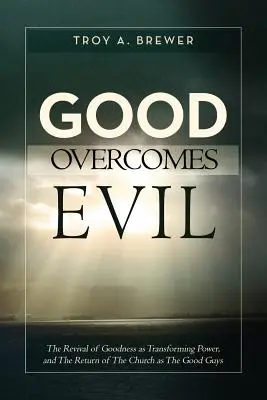 El bien vence al mal - Good Overcomes Evil