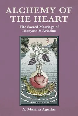 Alquimia del corazón: El sagrado matrimonio de DIONYSOS y ARIADNE - Alchemy of the Heart: The Sacred Marriage of DIONYSOS & ARIADNE