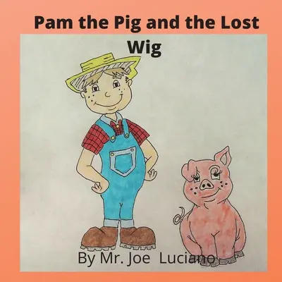 El cerdo Pam y la peluca perdida - Pam the Pig and the Lost Wig