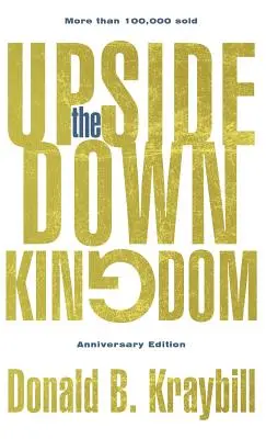 El reino al revés: Edición Aniversario - The Upside-Down Kingdom: Anniversary Edition