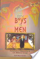 De niños a hombres: La formación de la masculinidad en la Europa medieval tardía - From Boys to Men: Formations of Masculinity in Late Medieval Europe