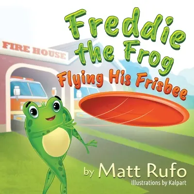 La rana Freddie vuela con su frisbee - Freddie the Frog Flying His Frisbee