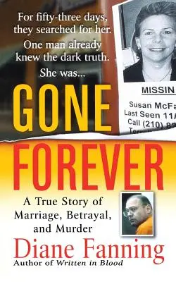 Gone Forever: Una historia real de matrimonio, traición y asesinato - Gone Forever: A True Story of Marriage, Betrayal, and Murder