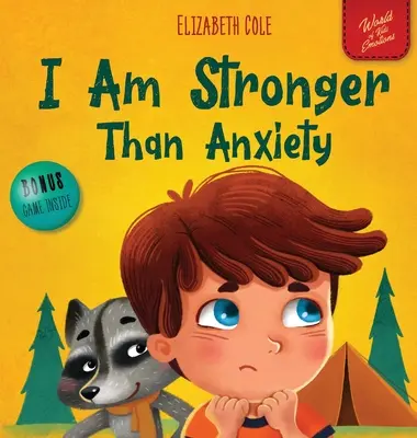 Soy más fuerte que la ansiedad: Libro infantil sobre cómo superar las preocupaciones, el estrés y el miedo (El mundo de las emociones infantiles) - I Am Stronger Than Anxiety: Children's Book about Overcoming Worries, Stress and Fear (World of Kids Emotions)