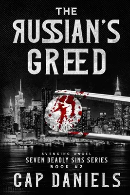 La codicia del ruso: Ángel vengador - Siete pecados capitales - The Russian's Greed: Avenging Angel - Seven Deadly Sins