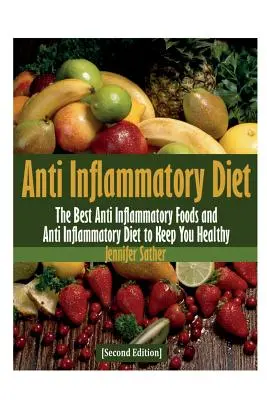 Dieta Antiinflamatoria [Segunda Edición] - Anti Inflammatory Diet [Second Edition]