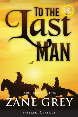 Hasta el último hombre (anotado, letra grande) - To the Last Man (Annotated, Large Print)