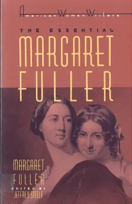 The Essential Margaret Fuller por Margaret Fuller - The Essential Margaret Fuller by Margaret Fuller