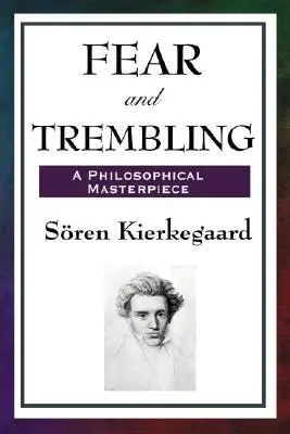 Temor y temblor: Una obra maestra de la filosofía - Fear and Trembling: A Philosophical Masterpiece