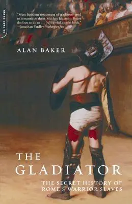 El Gladiador: La historia secreta de los esclavos guerreros de Roma - The Gladiator: The Secret History of Rome's Warrior Slaves