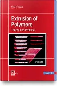Extrusión de polímeros 3e: Teoría y práctica - Extrusion of Polymers 3e: Theory and Practice