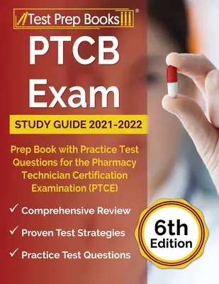 PTCB Exam Study Guide 2021-2022: Prep Book with Practice Test Questions for the Pharmacy Technician Certification Examination (PTCE) [6th Edition] (en inglés) - PTCB Exam Study Guide 2021-2022: Prep Book with Practice Test Questions for the Pharmacy Technician Certification Examination (PTCE) [6th Edition]