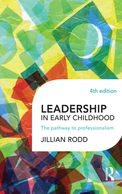 Liderazgo en la primera infancia: El camino hacia la profesionalidad - Leadership in Early Childhood: The pathway to professionalism