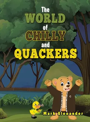 El mundo de Chilly y Quackers - The World of Chilly and Quackers