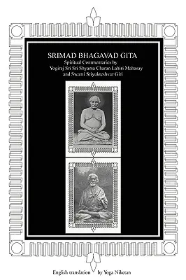 Srimad Bhagavad Gita: Comentarios espirituales de Yogiraj Sri Sri Shyama Charan Lahiri Mahasay y Swami Sriyukteshvar Giri Traducción al inglés - Srimad Bhagavad Gita: Spiritual Commentaries by Yogiraj Sri Sri Shyama Charan Lahiri Mahasay and Swami Sriyukteshvar Giri English Translatio