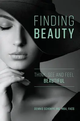 Encontrar la belleza: Piensa, Mira y Siéntete Bello - Finding Beauty: Think, See and Feel Beautiful