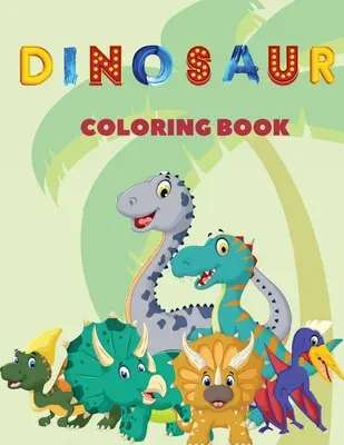 Libro para colorear de dinosaurios: Este libro infantil para colorear contiene montones y montones de dinosaurios de aspecto descarado para colorear. Para los amantes de los dinosaurios - Dinosaur Coloring Book: This children's coloring book contains lots and lots of cheeky looking dinosaurs to color. For anyone who love dinosau