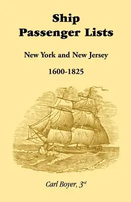 Listas de pasajeros de Nueva York y Nueva Jersey (1600-1825) - Ship Passenger Lists, New York and New Jersey (1600-1825)