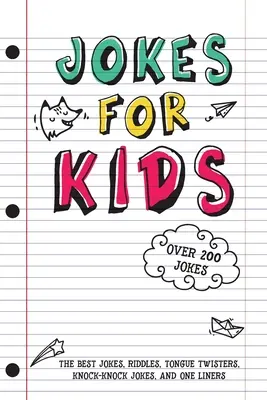 Chistes para niños: Los mejores chistes, adivinanzas, trabalenguas, knock-knock y one liners para niños: Libros de chistes para niños de 7-9 8-12 años - Jokes for Kids: The Best Jokes, Riddles, Tongue Twisters, Knock-Knock, and One liners for kids: Kids Joke books ages 7-9 8-12