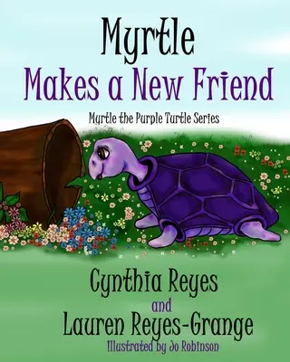 Myrtle hace un nuevo amigo: Serie Myrtle, la tortuga púrpura - Myrtle Makes a New Friend: Myrtle the Purple Turtle Series