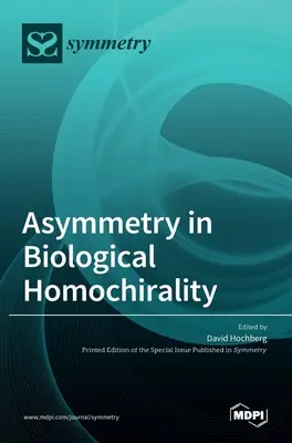 Asimetría en la homociralidad biológica - Asymmetry in Biological Homochirality