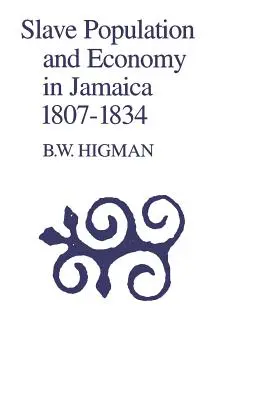 Población esclava y economía en Jamaica, 1807-1835 - Slave Population and Economy in Jamaica, 1807-1835