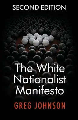 El manifiesto nacionalista blanco (segunda edición) - The White Nationalist Manifesto (Second Edition)