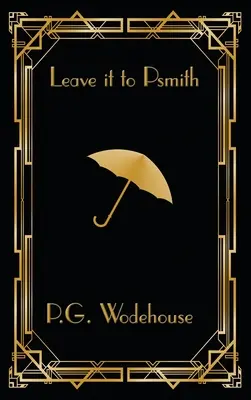 Déjalo en manos de Psmith - Leave it to Psmith